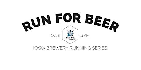 5k Beer Run - West Hill Brewing | 2022 IA Brewery Running Series tickets