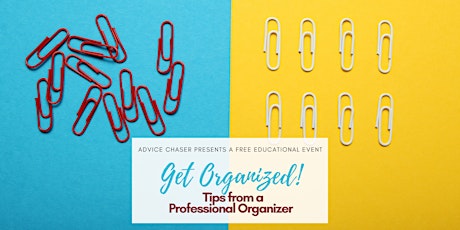 Get Organized! Tips from a Professional Organizer tickets