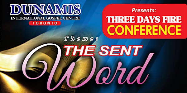 The Sent Word - Dunamis International Gospel Centre TORONTO