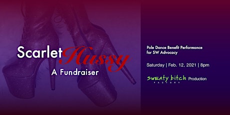 Scarlet Hussy Pole Show: A Fundraiser for SW's tickets