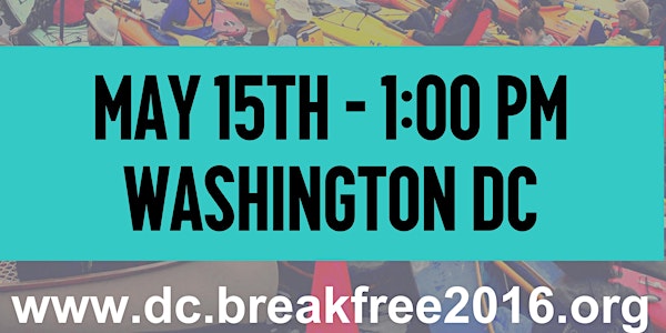 Break Free 2016 - Action to Stop Drilling - Central Virginia Bus Trip