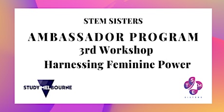 STEM Sisters Workshop - Harnessing Our Feminine Power tickets