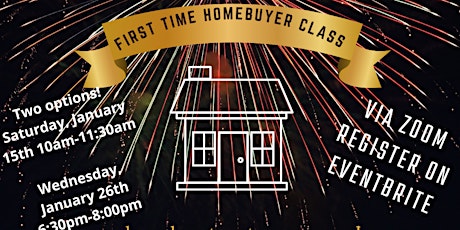 First Time Homebuyers Class; Become A Homeowner in 2022 tickets