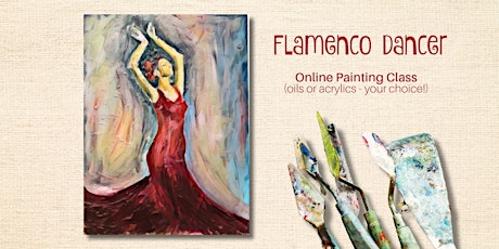 Flamenco Dancer Painting Class (for oils and acrylics) tickets