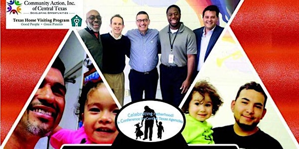 Celebrating Fatherhood! A Conference Organized by Central Texas Agencies