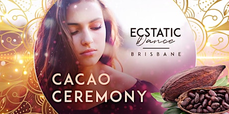Cacao Ceremony - Ecstatic Dance & Sound Healing tickets
