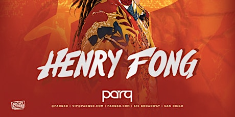 Night Access Presents HENRY FONG @ Parq • Friday, Jan 28th • Guestlist Link tickets
