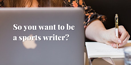 So you want to be a sports writer?