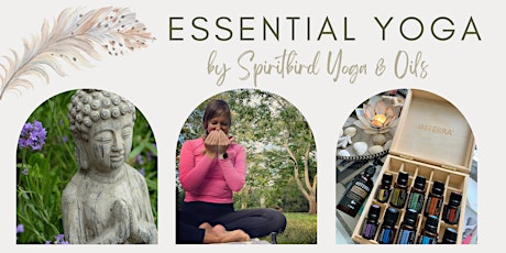 ESSENTIAL YOGA | 10 weeks of Yoga & Oils (online) tickets