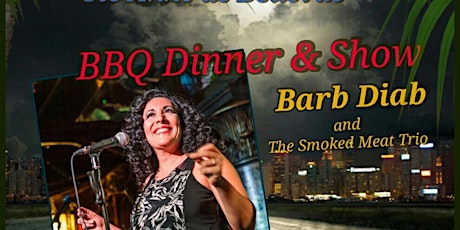 BBQ Dinner & Show -feat. Barb Diab and The Smoked Meat Trio primary image