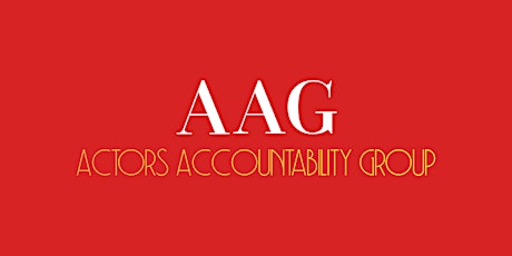 AAG - ACTORS ACCOUNTABILITY GROUP - Single tickets Tickets