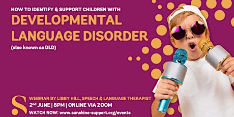 Developmental Language Disorder (DLD) Identifying and Supporting Children tickets