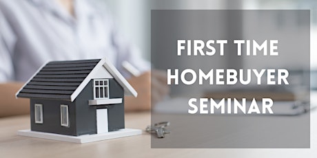 First Time Homebuyer Seminar tickets