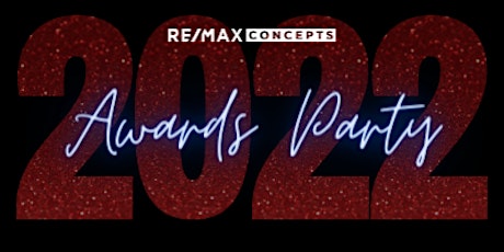 RE/MAX Concepts 2022 Awards Party tickets