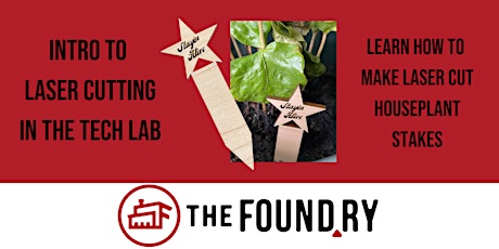 Laser Cut House Plant Stakes in the Tech Lab @TheFoundry tickets