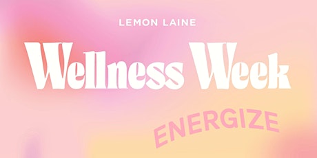 Lemon Laine Wellness Week ENERGIZE: Let’s Talk Sex w/ Eliza Boquin & Vella
