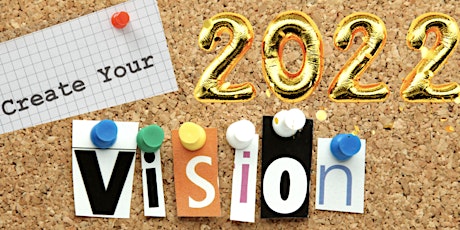 Create Your 2022 Vision: A Vision Boarding workshop tickets