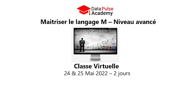 Maîtriser le langage M - Niveau avancé - 2 jours - 24 au 25 Mai 2022