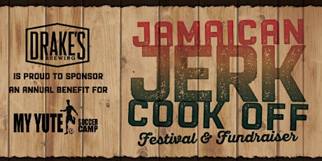Jamaican Jerk Cook Off 2016, Festival & Fundraiser for My Yute Soccer primary image