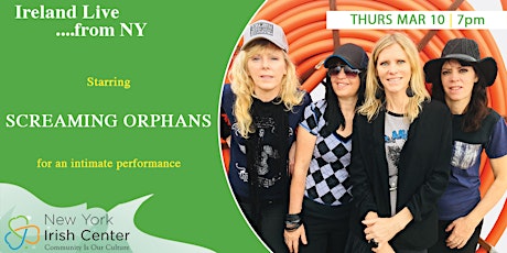 Ireland Live...From New York: An Evening with Screaming Orphans tickets