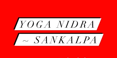 Yoga Nidra ~ Sankalpa ~ Intention Setting tickets