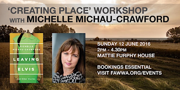 'Creating Place' Workshop with Michelle Michau-Crawford