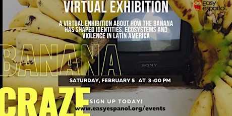 Virtual Exhibition in Spanish: Banana Craze - Free event tickets