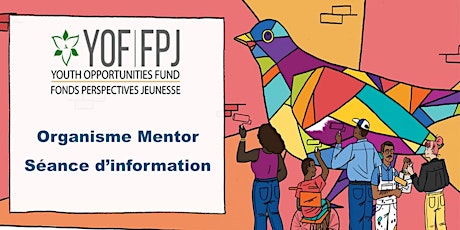 Séance d'information sur les organismes mentors du FPJ.