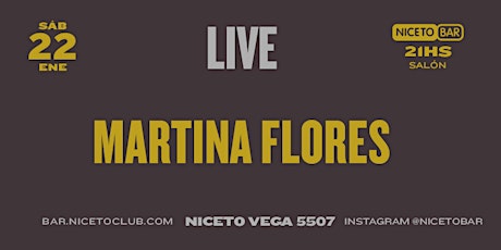 Sa. 22 01 2022 - MARTINA FLORES en NICETO BAR - BUENOS AIRES tickets