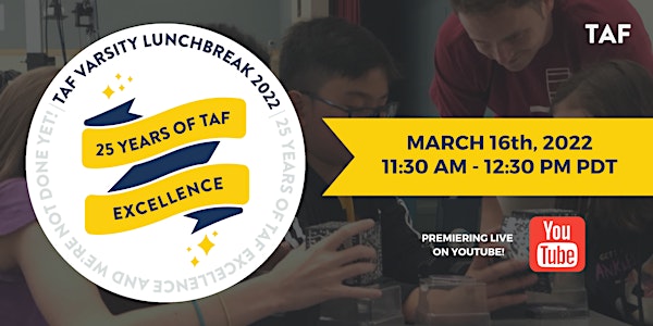 TAF Varsity Lunchbreak 2022: 25 Years of TAF Excellence