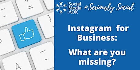 Instagram for Business: What are you missing? tickets
