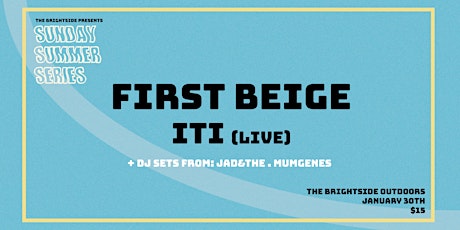 SUNDAY SUMMER SERIES - First Beige, Iti & More! tickets