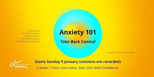 Anxiety 101: Take Back Control