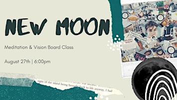 New Moon - MEDITATION  &  VISION BOARD WORKSHOP