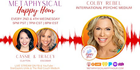 Metaphysical Happy Hour with  International Psychic Medium, Colby Rebel! tickets