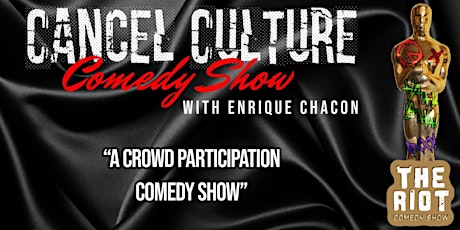 The Riot presents "Cancel Culture" Comedy Showcase tickets