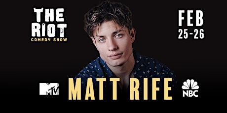 The Riot Comedy Show presents Matt Rife  (MTV, NBC) tickets