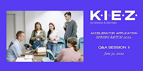 K.I.E.Z. Accelerator - Spring Batch 2022 - Q&A Session 2 tickets