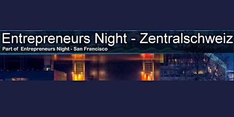 Entrepreneurs Night Central Switzerland primary image