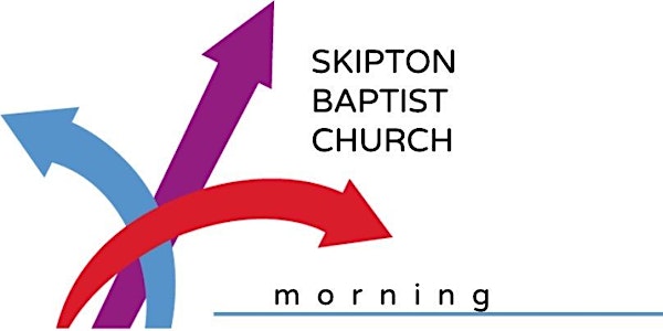 Skipton Baptist Church Morning Service