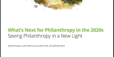 What’s Next for Philanthropy in the 2020s (featuring the Monitor Institute)