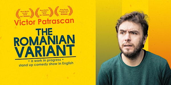 the Romanian Variant • a Stand up Comedy showin En