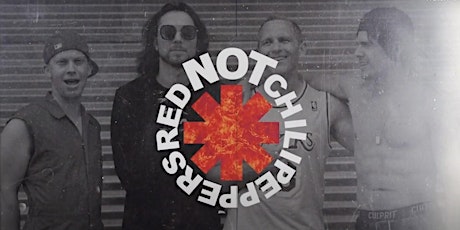 Red Not Chili Peppers (The Nation's #1 Tribute to RHCP)w/ Bilge (90s rock) tickets