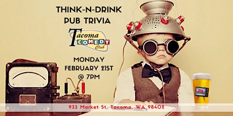 Think-N-Drink Pub Trivia at Tacoma Comedy Club tickets