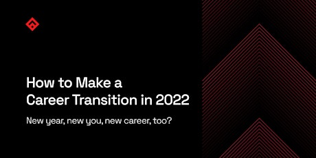 Fullstack Career Success  |  How to Make a Career Transition in 2022 tickets