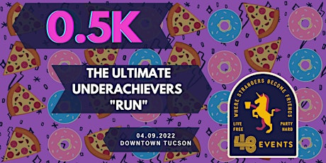 0.5K: The Ultimate Underachievers “Run” tickets