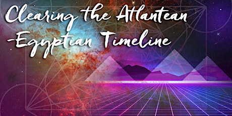 Webinar: Clearing the Atlantean–Egyptian Timeline tickets