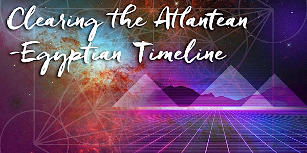 Webinar: Clearing the Atlantean–Egyptian Timeline