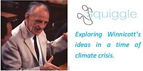 WINNICOTT'S IDEAS AND THE CLIMATE CRISIS: ONLINE STUDY GROUP FOR 2022