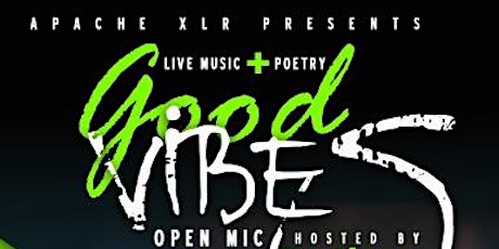 Good Vibes OPEN MIC tickets
